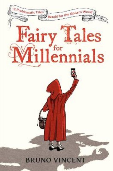 Picture of Fairy Tales for Millennials: 12 Problematic Stories Retold for the Modern World