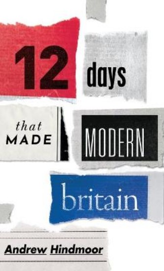 Picture of Twelve Days that Made Modern Britain