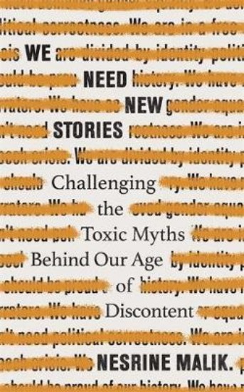 Picture of We Need New Stories: Challenging the Toxic Myths Behind Our Age of Discontent