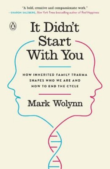 Picture of It Didn't Start with You: How Inherited Family Trauma Shapes Who We are and How to End the Cycle