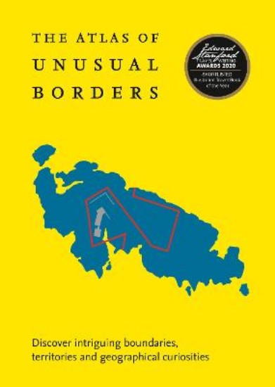 Picture of Atlas of Unusual Borders: Discover intriguing boundaries, territories and geographical curiosities