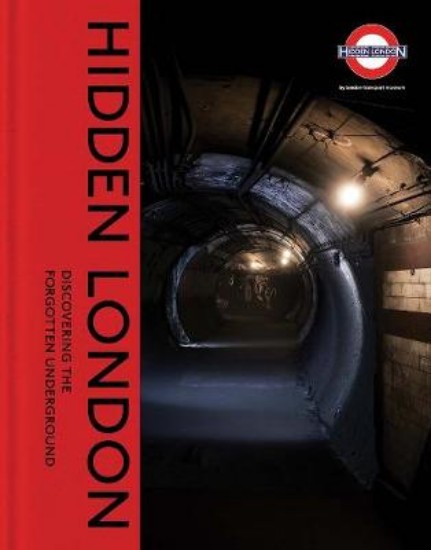 Picture of Hidden London: Discovering the Forgotten Underground