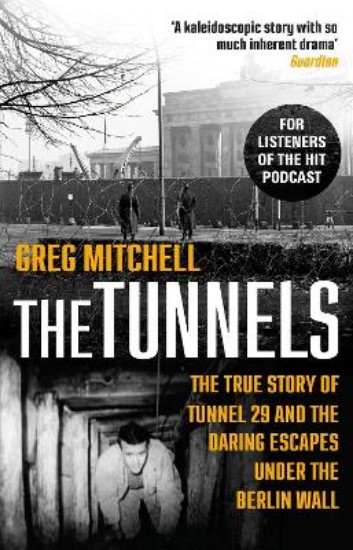 Picture of Tunnels: The Untold Story of the Escapes Under the Berlin Wall