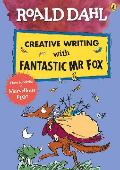 Picture of Roald Dahl Creative Writing with Fantastic Mr Fox: How to Write a Marvellous Plot