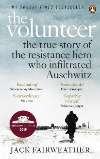 Picture of Volunteer: The True Story of the Resistance Hero who Infiltrated Auschwitz