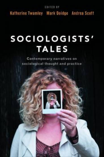 Picture of Sociologists' Tales: Contemporary Narratives on Sociological Thought and Practice
