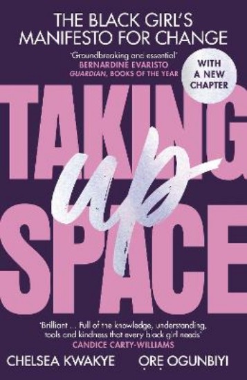 Picture of Taking Up Space: The Black Girl's Manifesto for Change
