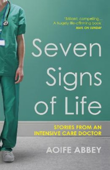 Picture of Seven Signs of Life: Stories from an Intensive Care Doctor