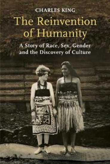 Picture of Reinvention of Humanity: A Story of Race, Sex, Gender and the Discovery of Culture