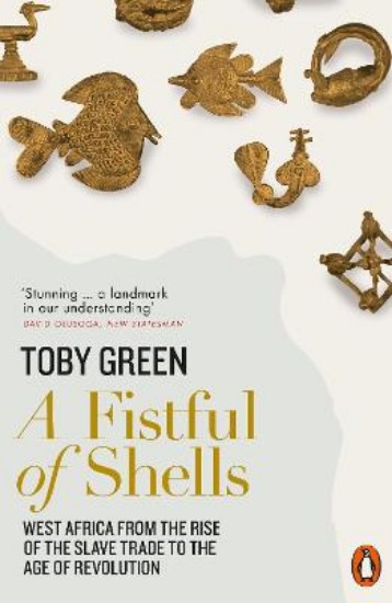 Picture of Fistful of Shells: West Africa from the Rise of the Slave Trade to the Age of Revolution