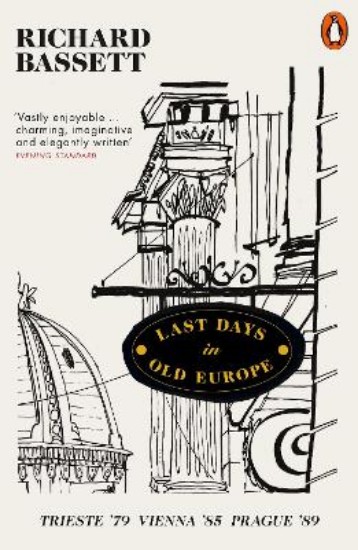 Picture of Last Days in Old Europe: Trieste '79, Vienna '85, Prague '89