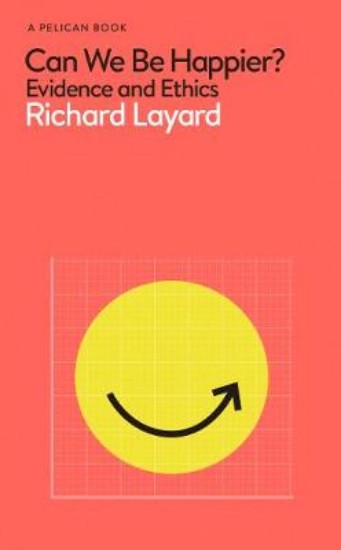 Picture of Can We Be Happier?: Evidence and Ethics