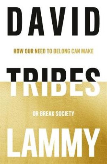 Picture of Tribes: How Our Need to Belong Can Make or Break Society