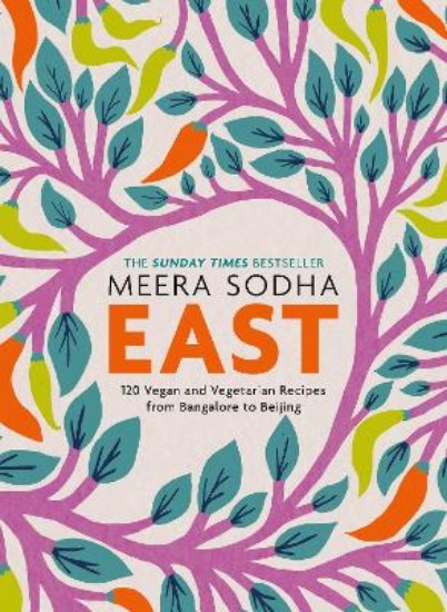 Picture of East: 120 Vegetarian and Vegan recipes from Bangalore to Beijing
