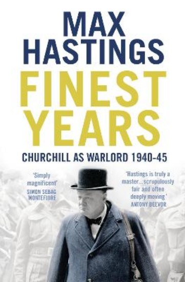 Picture of Finest Years: Churchill as Warlord 1940-45