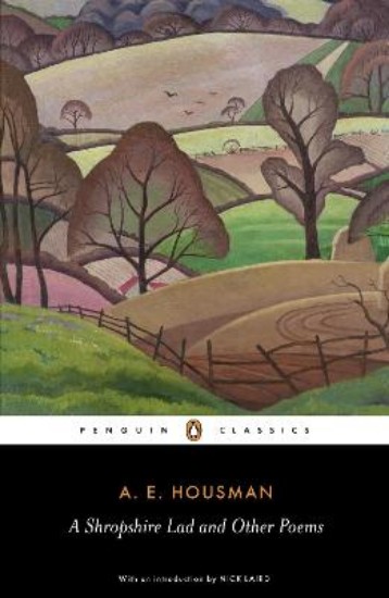 Picture of Shropshire Lad and Other Poems: The Collected Poems of A.E. Housman