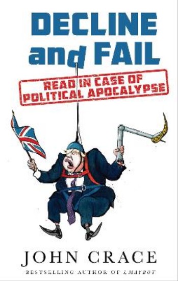 Picture of Decline and Fail: Read in Case of Political Apocalypse
