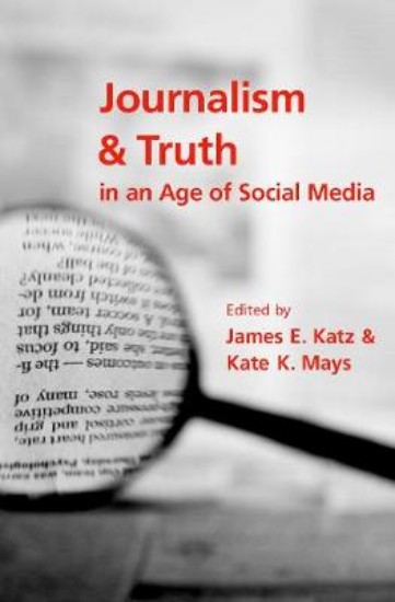 Picture of Journalism and Truth in an Age of Social Media