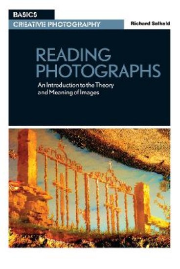 Picture of Reading Photographs: An Introduction to the Theory and Meaning of Images