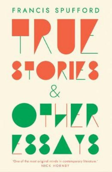 Picture of True Stories: And Other Essays
