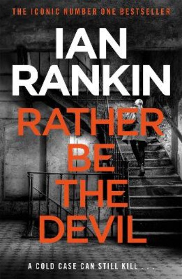 Picture of Rather Be the Devil: The superb Rebus No.1 bestseller (Inspector Rebus 21)
