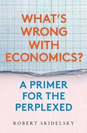 Picture of What's Wrong with Economics?: A Primer for the Perplexed