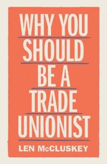Picture of Why You Should Be a Trade Unionist