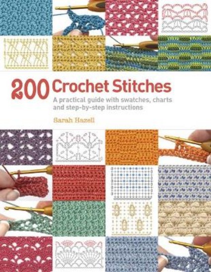 Picture of 200 Crochet Stitches: A Practical Guide with Actual-Size Swatches, Charts, and Step-by-Step Instructions
