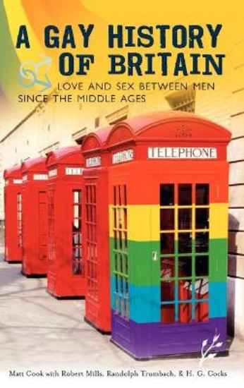 Picture of Gay History of Britain: Love and Sex Between Men Since the Middle Ages