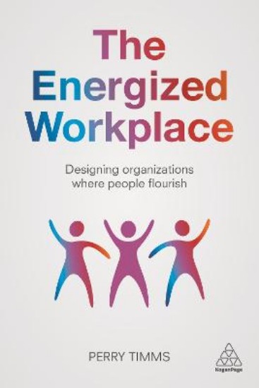 Picture of Energized Workplace: Designing Organizations where People Flourish