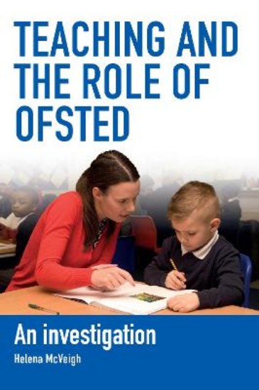 Picture of Teaching and the Role of OFSTED: An Investigation