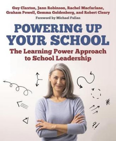 Picture of Powering Up Your School: The Learning Power Approach to school leadership