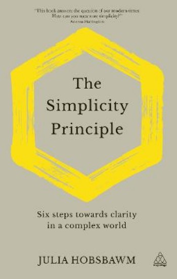 Picture of Simplicity Principle: Six Steps Towards Clarity in a Complex World