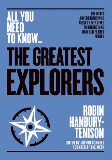 Picture of Greatest Explorers: The brave adventurers who risked their lives to understand how our planet works