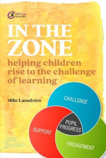 Picture of In the Zone: Helping children rise to the challenge of learning