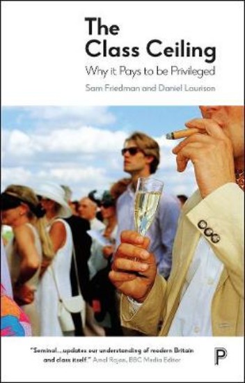 Picture of CLASS CEILING: WHY IT PAYS TO BE PRIVILEGED