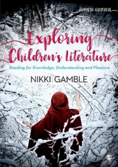 Picture of Exploring Children's Literature: Reading for Knowledge, Understanding and Pleasure 4ed