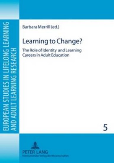 Picture of Learning to Change?: The Role of Identity and Learning Careers in Adult Education
