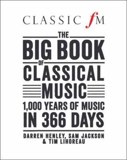 Picture of Big Book of Classical Music: 1000 Years of Classical Music in 366 Days