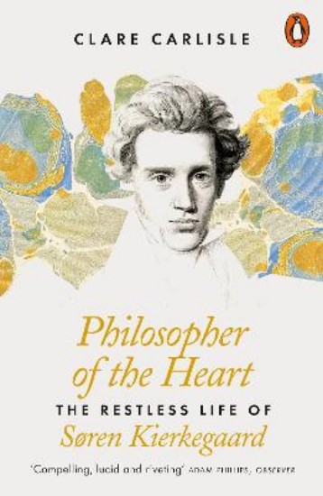 Picture of Philosopher of the Heart: The Restless Life of Soren Kierkegaard