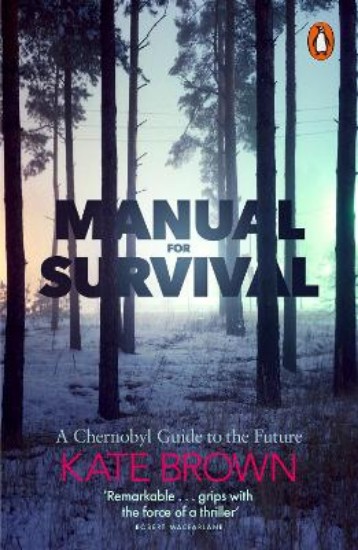 Picture of Manual for Survival: A Chernobyl Guide to the Future