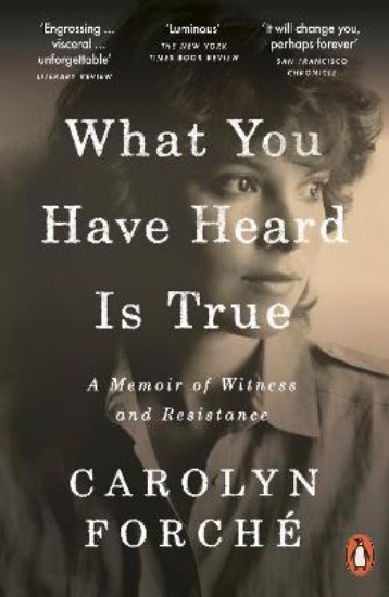 Picture of What You Have Heard Is True: A Memoir of Witness and Resistance