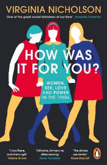Picture of How Was It For You?: Women, Sex, Love and Power in the 1960s