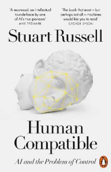 Picture of Human Compatible: AI and the Problem of Control