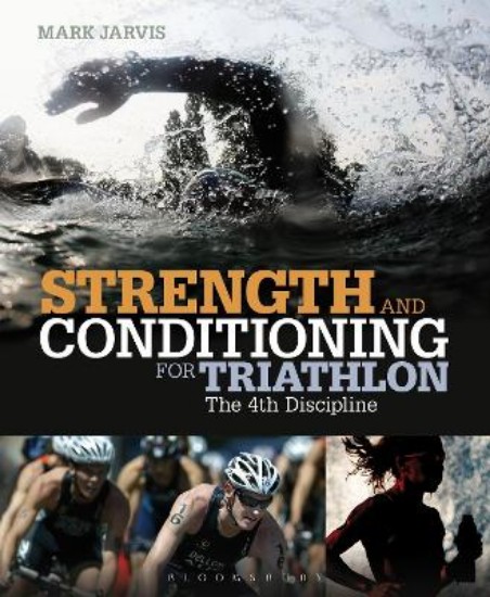 Picture of Strength and Conditioning for Triathlon: The 4th Discipline