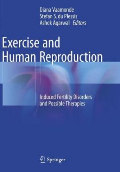 Picture of Exercise and Human Reproduction: Induced Fertility Disorders and Possible Therapies