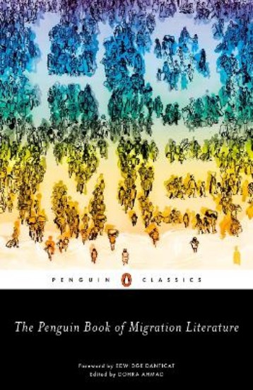 Picture of The Penguin Book of Migration Literature: Departures, Arrivals, Generations, Returns