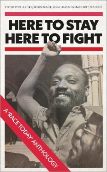 Picture of Here to Stay, Here to Fight: A Race Today Anthology