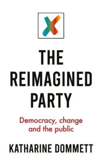 Picture of The Reimagined Party: Democracy, Change and the Public