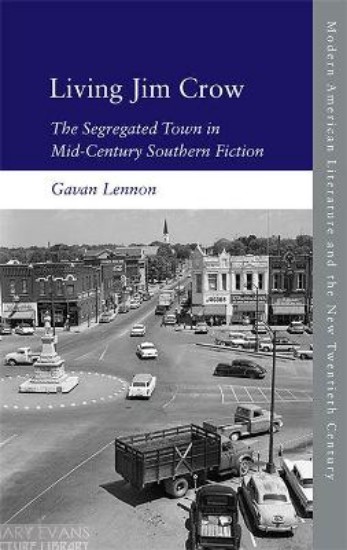 Picture of Living Jim Crow: The Segregated Town in Mid-Century Southern Fiction